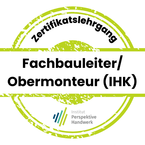 Institut Perspektive Handwerk IHK-Zertifikat Institut Perspektive Handwerk IHK-Zertifikat